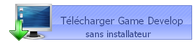 Télécharger maintenant Game Develop sans installateur
